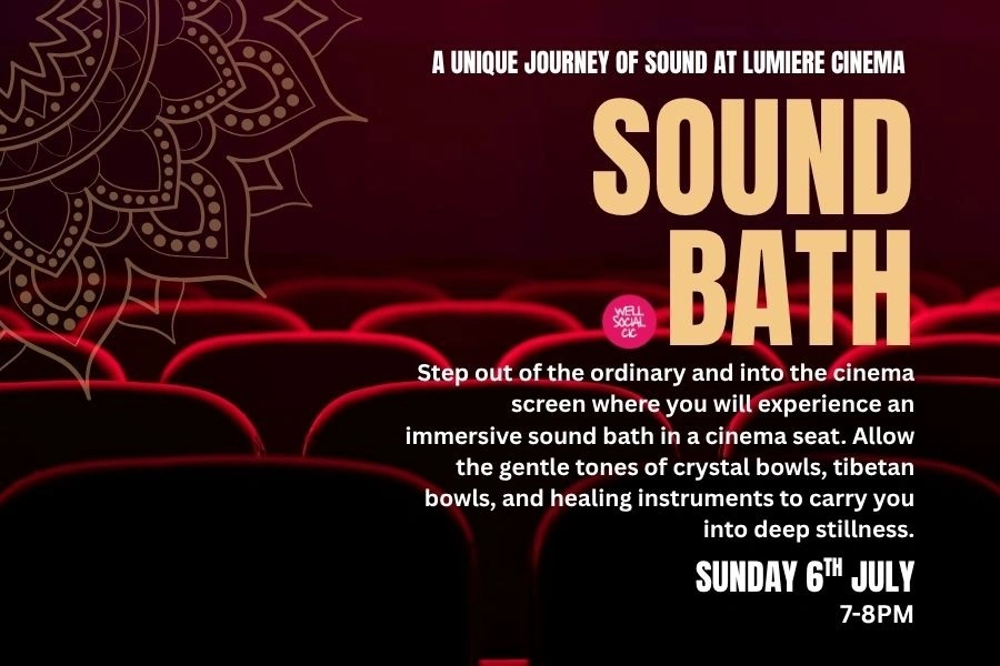 Sound Bath in Stillness -  A Unique Journey of Sound at Lumiere Cinema